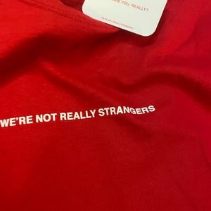 We’re Not Really Strangers T-shirt | New w/ Tags